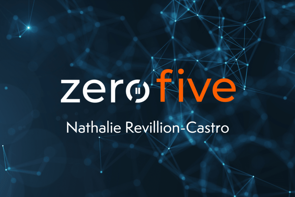 ZeroFive transcript with Nathalie Revillion-Castro