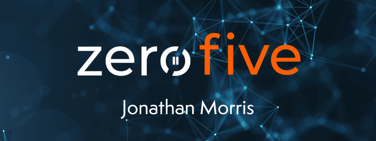 ZeroFive transcript with Jonathan Morris
